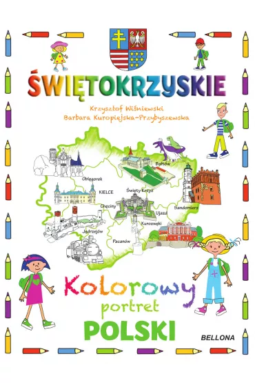 �wi�tokrzyskie. Kolorowy portret Polski - Krzysztof Wi�niewski, Barbara  Kuropiejska-Przybyszewska