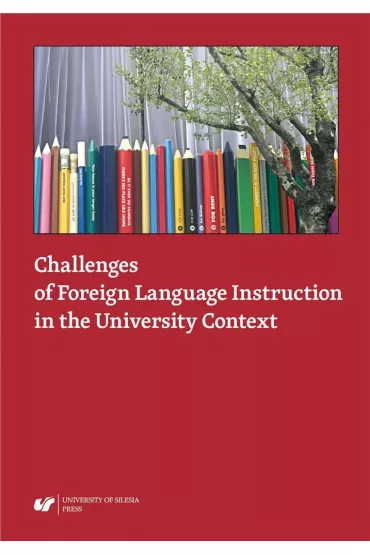 Challenges of Foreign Language Instruction in the University Context - Danuta Gabry�-Barker