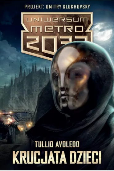 Uniwersum Metro 2033. Krucjata dzieci - Avoledo Tullio