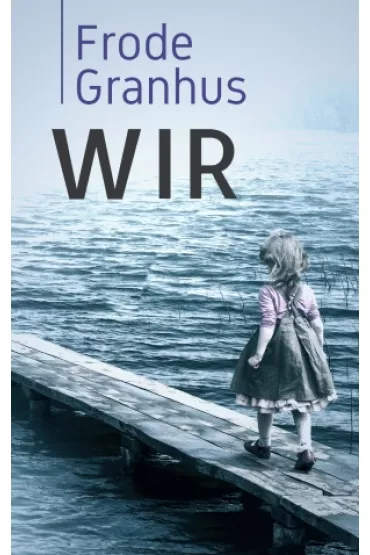Wir - Frode Granhus
