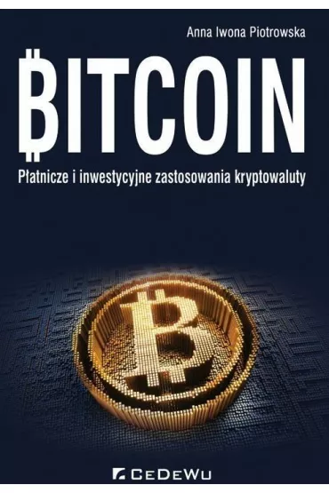 Bitcoin.P�atnicze i inwestycyjne zast.kryptowaluty - Anna Iwona Piotrowska