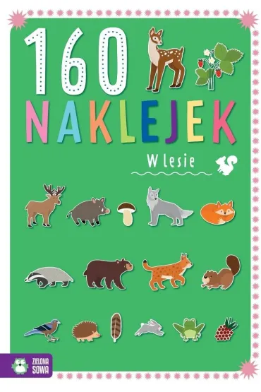 160 naklejek. W lesie - Zuzanna  Pacholska