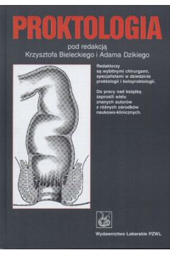 Proktologia - Bielecki Krzysztof i Dziki Adam (red.) - Bielecki Krzysztof i Dziki Adam
