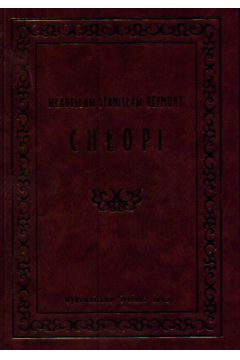 Ch�opi - Reymont W�adys�aw Stanis�aw (twarda oprawa)