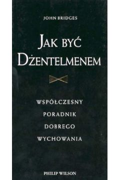 Jak by� d�entelmenem - Bridges John - John Bridges