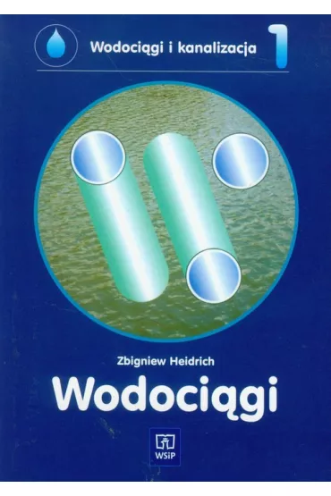 Wodoci�gi i kanalizacja cz.1 Heidrich  WSiP - Zbigniew Heidrich