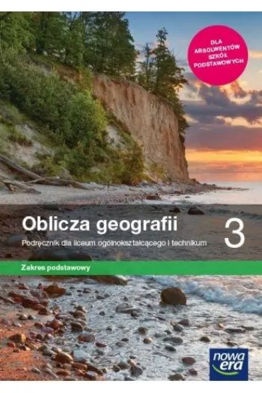 Oblicza geografii 3. Podr�cznik dla liceum og�lnokszta�c�cego i technikum. Zakres podstawowy. Szko�y ponadpodstawowe - Marcin Nowak, Marcin �witoniak, Anna Dubownik, Barbara Szyda, Czes�aw Adamiak