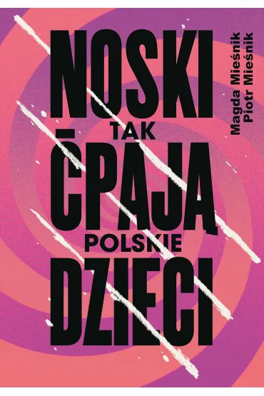Noski. Tak paj polskie dzieci - Piotr Mienik, Magda  Mienik