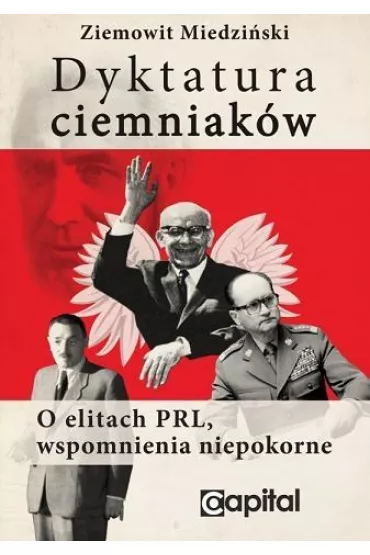 Dyktatura ciemniak�w - Ziemowit Miedzi�ski