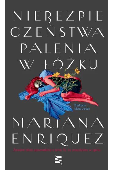 Niebezpiecze�stwa palenia w ��ku - Mariana Enr�quez