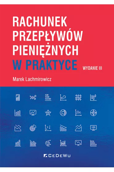 Rachunek przep�yw�w pieni�nych w praktyce w.3 - Marek Lachmirowicz