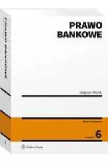 Prawo bankowe (wyd. 6) - Zbigniew Ofiarski