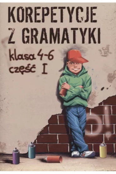 Korepetycje z gramatyki 4-6 cz�� 1 - Wies�awa Zar�ba