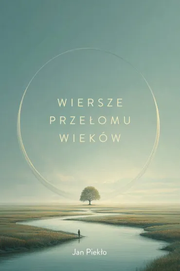 Wiersze prze�omu wiek�w - Jan Piek�o
