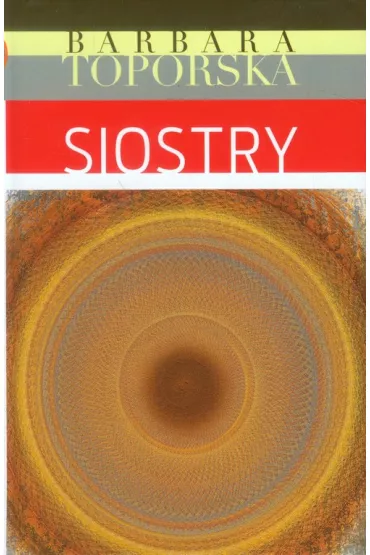 Siostry - Barbara Toporska