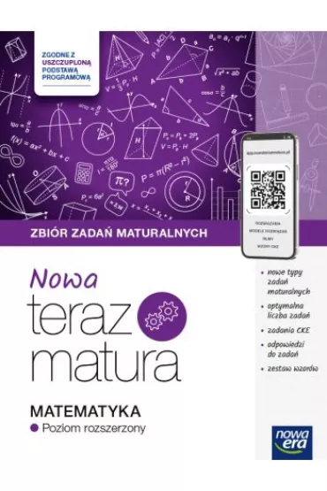 Nowa Teraz matura. Matematyka. Zbir zada maturalnych. Poziom rozszerzony. Do matury 2025