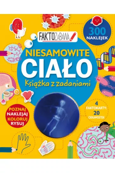 Faktozabawa Niesamowite cia�o ksi��ka z zadaniami