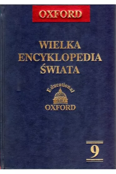 Oxford Wielka Encyklopedia �wiata. Tom 9