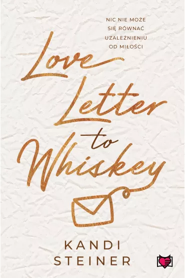 eBook Love Letter to Whiskey mobi epub - Kandi  Steiner