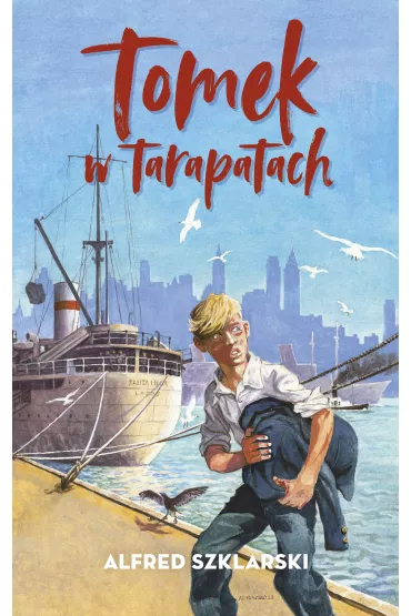 Tomek w tarapatach. Przygody Tomka Wilmowskiego - Alfred Szklarski
