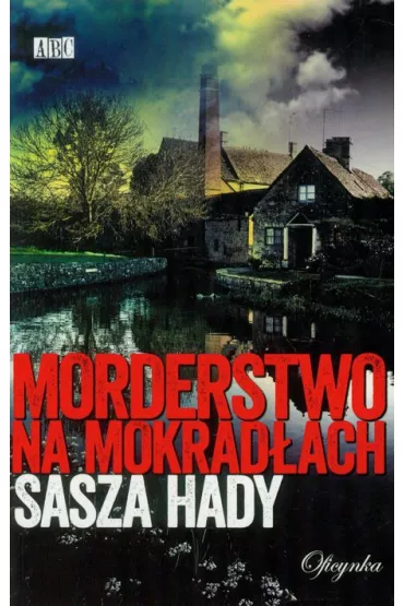 Morderstwo na mokrad�ach - Sasza Hady