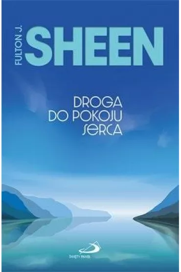Droga do pokoju serca - Fulton J. Sheen