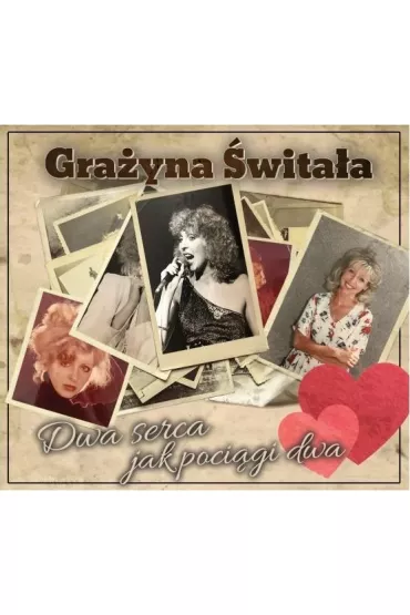 Dwa serca jak poci�gi dwa (CD) - Gra�yna  �wita�a