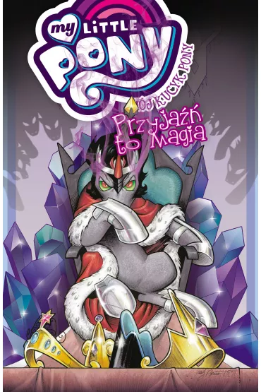 M�j Kucyk Pony. Przyja�� to magia. Tom 9 - Andy Price, Jeremy Whitney