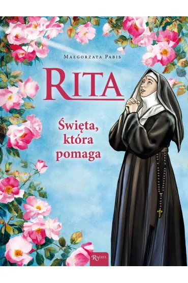 Rita, �wi�ta kt�ra pomaga - Ma�gorzata Pabis
