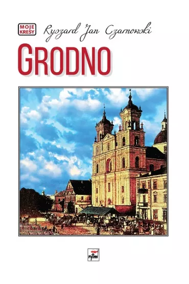 Grodno - Ryszard Jan Czarnowski