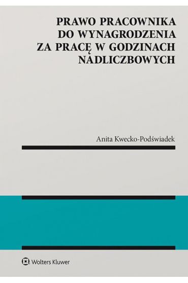 Prawo pracownika do wynagrodzenia za pracę w godzinach nadliczbowych