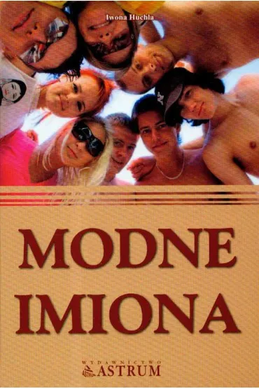 Modne imiona - Iwona Huchla