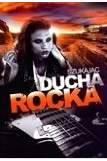 Szukaj�c ducha rocka - Anna Dobrzy�ska