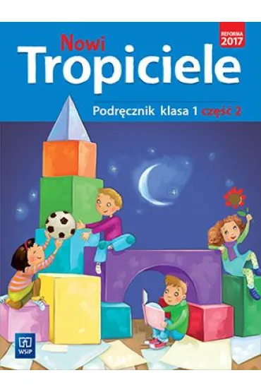Nowi Tropiciele. Podr�cznik. Klasa 1. Cz�� 2. Edukacja wczesnoszkolna - Agnieszka Banasiak, Agnieszka Burdzi�ska, Beata Nadarzy�ska, Jadwiga Hanisz, Jolanta Dymarska, Marzena Ko�aczy�ska