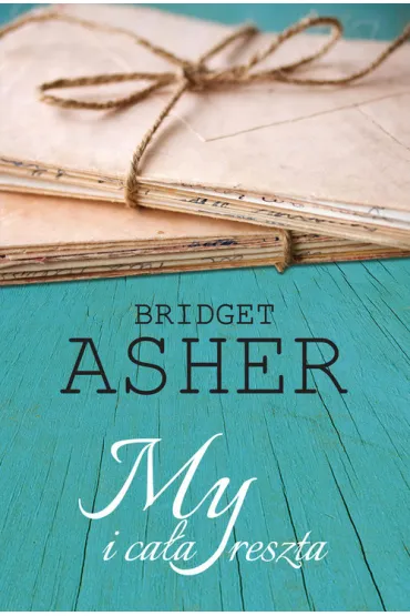 My i ca�a reszta * * - Asher Bridget