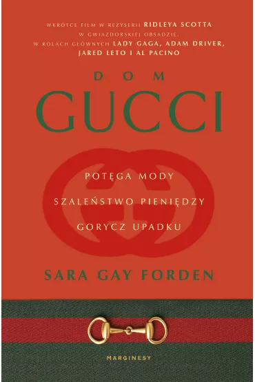 Dom Gucci. Pot�ga mody, szale�stwo pieni�dzy, gorycz upadku - Sara Gay Forden