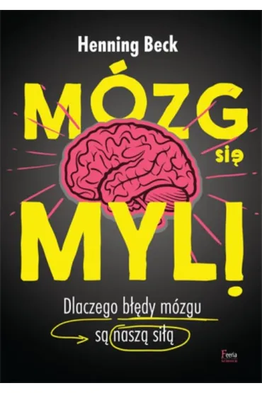 M�zg si� myli - Henning Beck