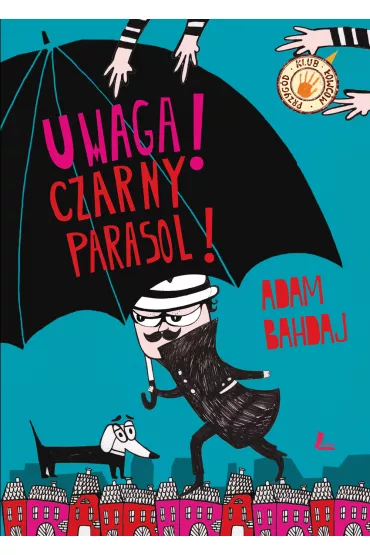Uwaga czarny parasol - Adam Bahdaj