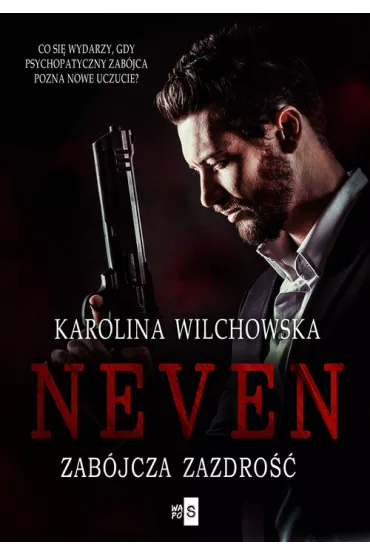 Zab�jcza zazdro��. Neven. Tom 2 - Karolina Wilchowska