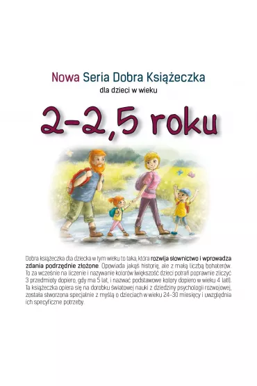 Nowa Seria Dobra Ksieczka dla dzieci w wieku 2-2,5 roku - Agnieszka Starok, Agnieszka  Filipowska