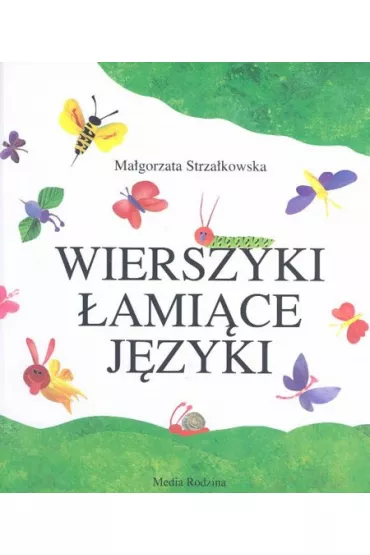 Wierszyki �ami�ce j�zyki - Ma�gorzata Strza�kowska