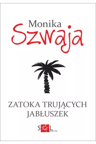 Zatoka truj�cych jab�uszek - Monika Szwaja