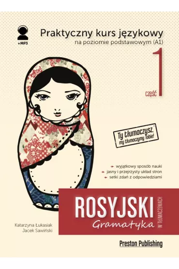 Rosyjski w t�umaczeniach. Gramatyka. Cz�� 1. Poziom A1 + MP3 - Jacek Sawi�ski, Katarzyna �ukasiak