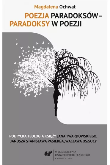 Poezja paradoks�w paradoksy w poezji - Magdalena Ochwat