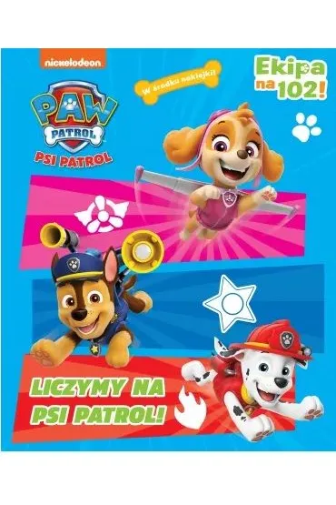 Psi Patrol. Ekipa na 102! Liczymy na Psi Patrol!