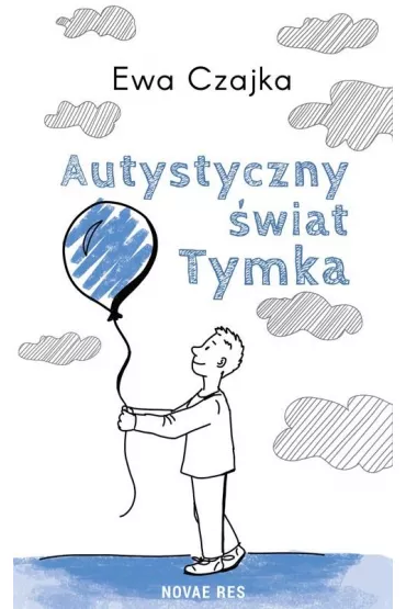 Autystyczny �wiat Tymka - Ewa  Czajka