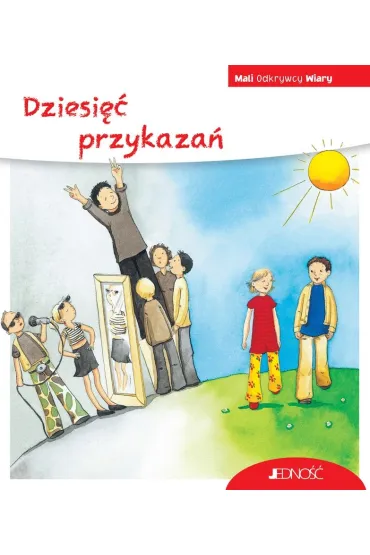 Dziesi�� przykaza�. Seria Mali Odkrywcy Wiary - Georg Schwikart