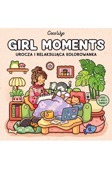 Girl Moments. Urocza i relaksuj�ca kolorowanka - Coco Wyo