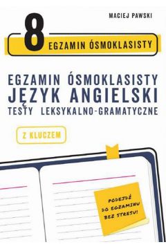 eBook Egzamin smoklasisty z jzyka angielskiego: testy leksykalno-gramatyczne pdf