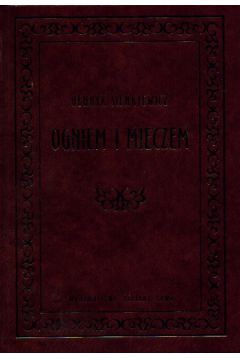 Ogniem i mieczem - Sienkiewicz Henryk (twarda oprawa)
